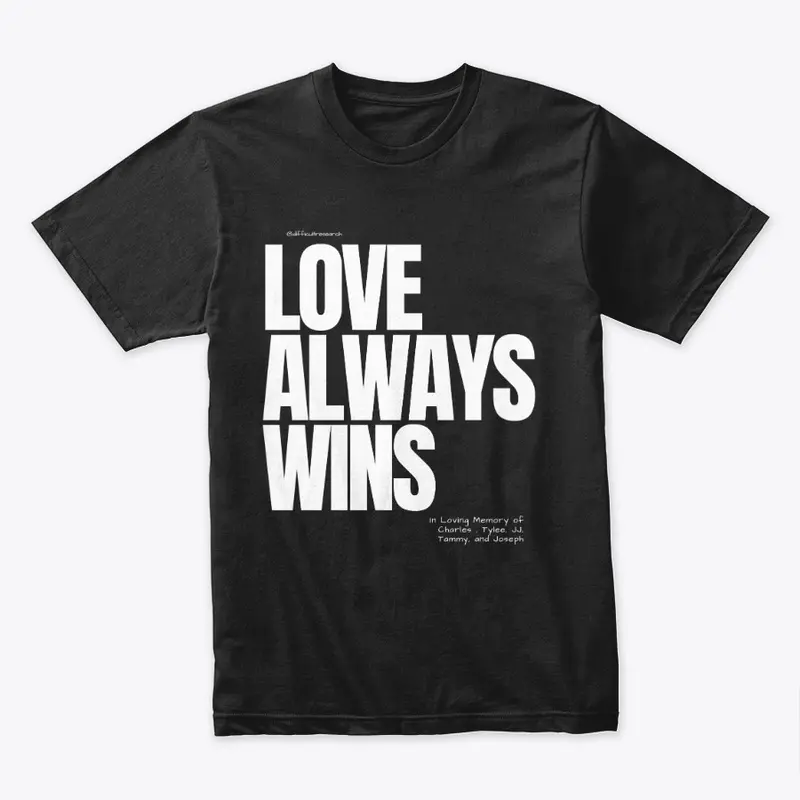 Love Always Wins. Black with white