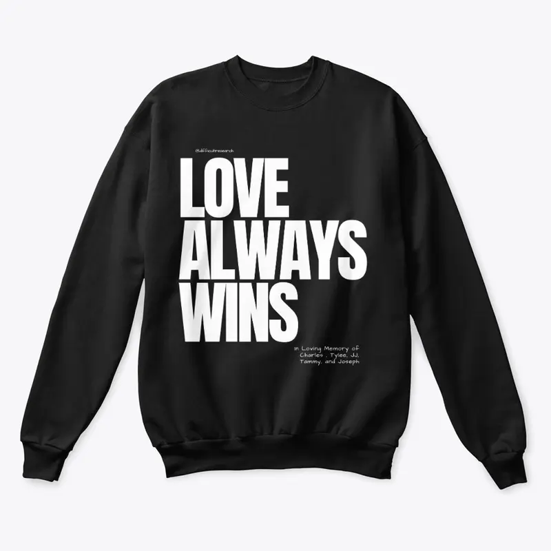 Love Always Wins. Black with white