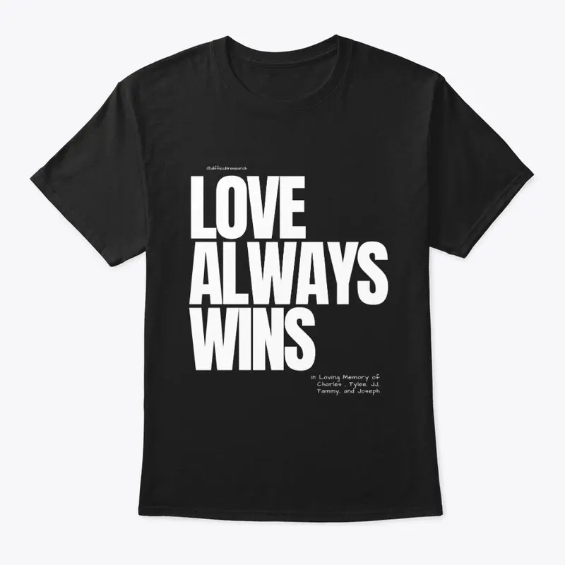 Love Always Wins. Black with white