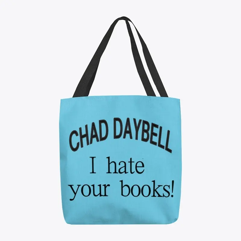 Chad Daybell I hate your books! Tote Bag