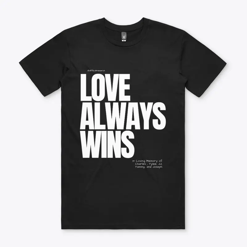 Love Always Wins. Black with white